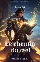 Le chemin du ciel:Une Fantaisie Aventure Roman(Livre 30)