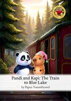 Pandi and Kapi: The Train to Blue Lake