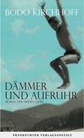   Dämmer und Aufruhr