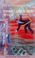   Tunnel über der Spree