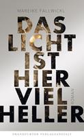   Das Licht ist hier viel heller