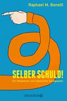   Selber schuld!
