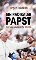   Ein radikaler Papst