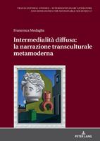 Intermedialità diffusa: la narrazione transculturale metamoderna