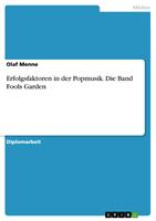   Erfolgsfaktoren in der Popmusik. Die Band Fools Garden