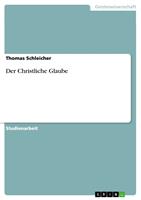   Der Christliche Glaube