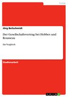   Der Gesellschaftsvertrag bei Hobbes und Rousseau