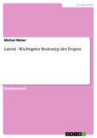   Laterit - Wichtigster Bodentyp der Tropen