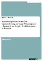   Auswirkungen der Reform der Grundsicherung auf junge Wohnungslose - dargestellt am Beispiel des Hilfesystems in Stuttgart