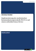   Implementierung des medizinischen Kommunikationsprotokolls POCT1-A auf einem embedded Linux Device