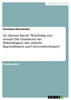   Zu: Dietmar Mierth "Wahrhaftig sein - warum? Die Grundnorm der Wahrhaftigkeit, ihre ethische Begr&uuml;ndbarkeit und Universalisierbarkeit"