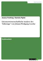   Literaturwissenschaftliche Analyse des "Erlk&ouml;nigs" von Johann Wolfgang Goethe