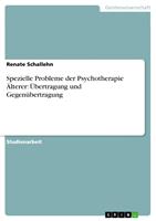   Spezielle Probleme der Psychotherapie &Auml;lterer: &Uuml;bertragung und Gegen&uuml;bertragung