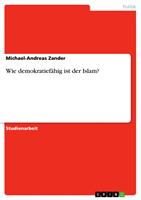   Wie demokratief&auml;hig ist der Islam?