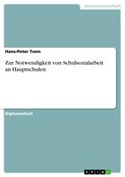   Zur Notwendigkeit von Schulsozialarbeit an Hauptschulen