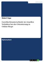   Geschlechtsunterschiede im visuellen Verhalten bei der Orientierung in Online-Shops