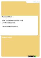   Zum Selbstverst&auml;ndnis von Sportjournalisten