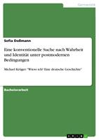   Eine konventionelle Suche nach Wahrheit und Identit&auml;t unter postmodernen Bedingungen