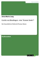   Gerda von Rinnlingen - eine "femme fatale"?
