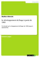   Le d&eacute;veloppement du Tango &agrave; partir de 1983