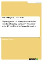   Migrating from Oil- to Electricity-Powered Vehicles: Modeling Germany's Transition to the EV until 2040 in System Dynamics