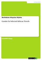   Gender In Selected African Novels