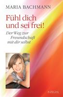   Fühl dich und sei frei!