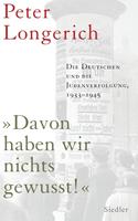 "Davon haben wir nichts gewusst!"