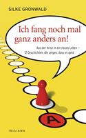 Ich fang noch mal ganz anders an!