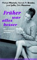   Früher war alles besser