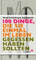   100 Dinge, die Sie einmal im Leben gegessen haben sollten