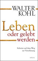   Leben oder gelebt werden