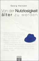   Von der Nutzlosigkeit, älter zu werden