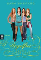  Pretty Little Liars - Vogelfrei