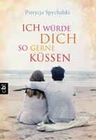   Ich würde dich so gerne küssen