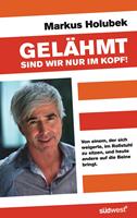  Gel&auml;hmt sind wir nur im Kopf!