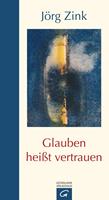   Glauben heißt vertrauen