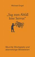 "Sag zum Abfall leise Servus"