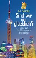   Sind wir nun glücklich?