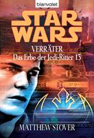   Star Wars. Das Erbe der Jedi-Ritter 13. Verr&auml;ter
