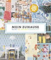   Mein Zuhause: bunt & selbstgemacht
