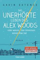 Das unerhörte Leben des Alex Woods oder warum das Universum keinen Plan hat