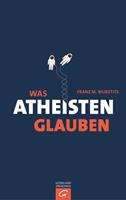   Was Atheisten glauben