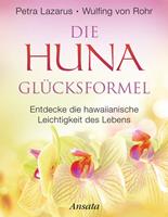  Die Huna-Glücksformel