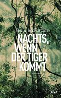   Nachts, wenn der Tiger kommt