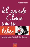   Ich wurde Clown um zu leben