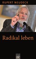   Radikal leben