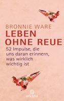   Leben ohne Reue