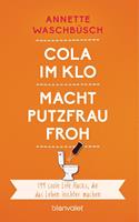   Cola im Klo macht Putzfrau froh
