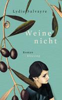   Weine nicht